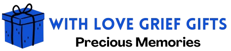 With Love Grief Gifts